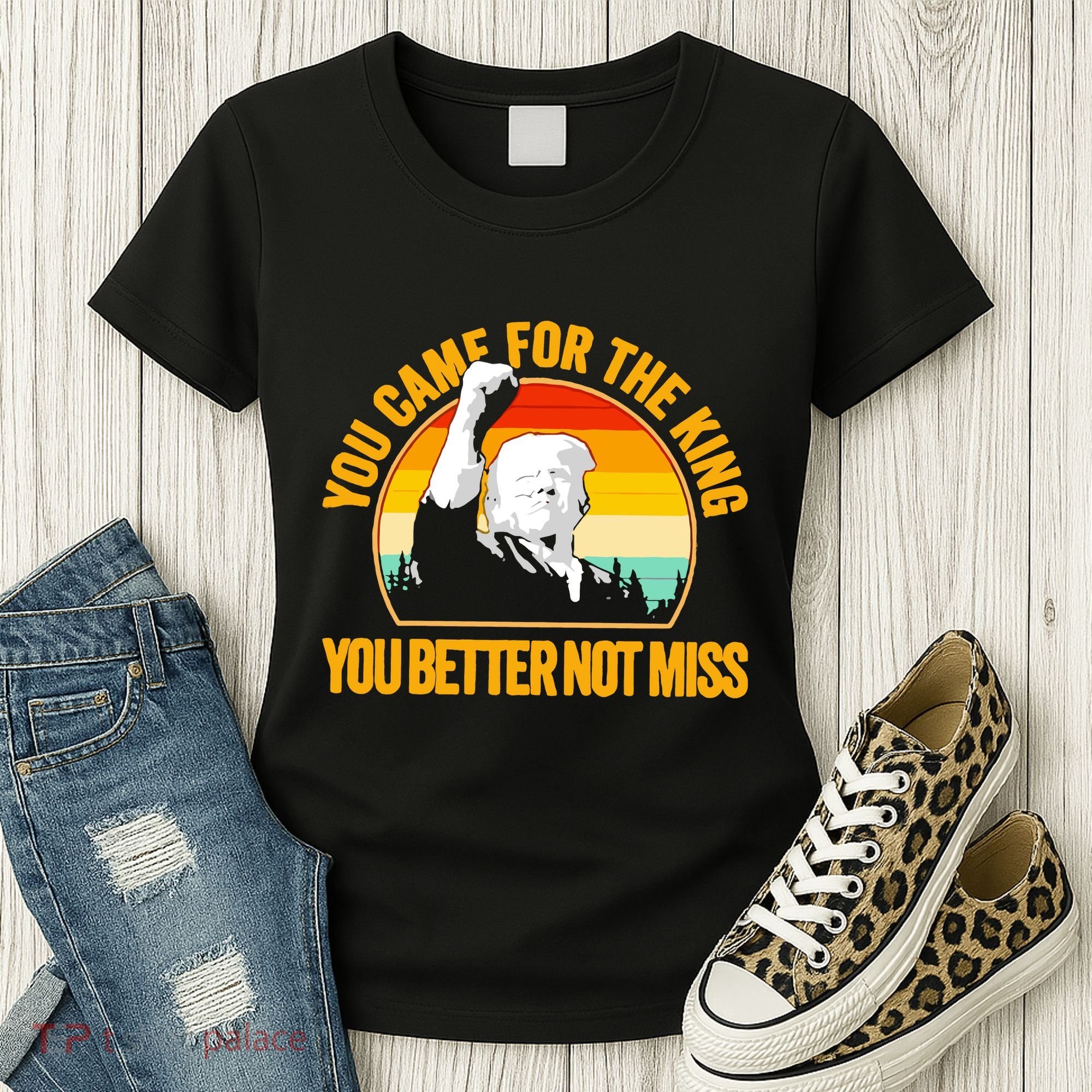 Trump Shot Legend You Came For The King You Better Not Miss Women's T-Shirt