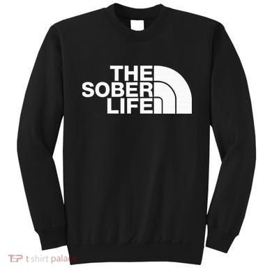 The Sober Life Na Aa Sober Recovery Sweatshirt