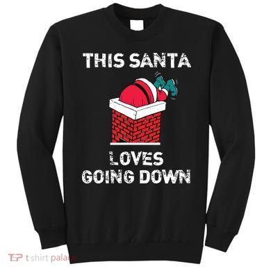 This Santa Loves Going Down Funny Christmas Sweatshirt