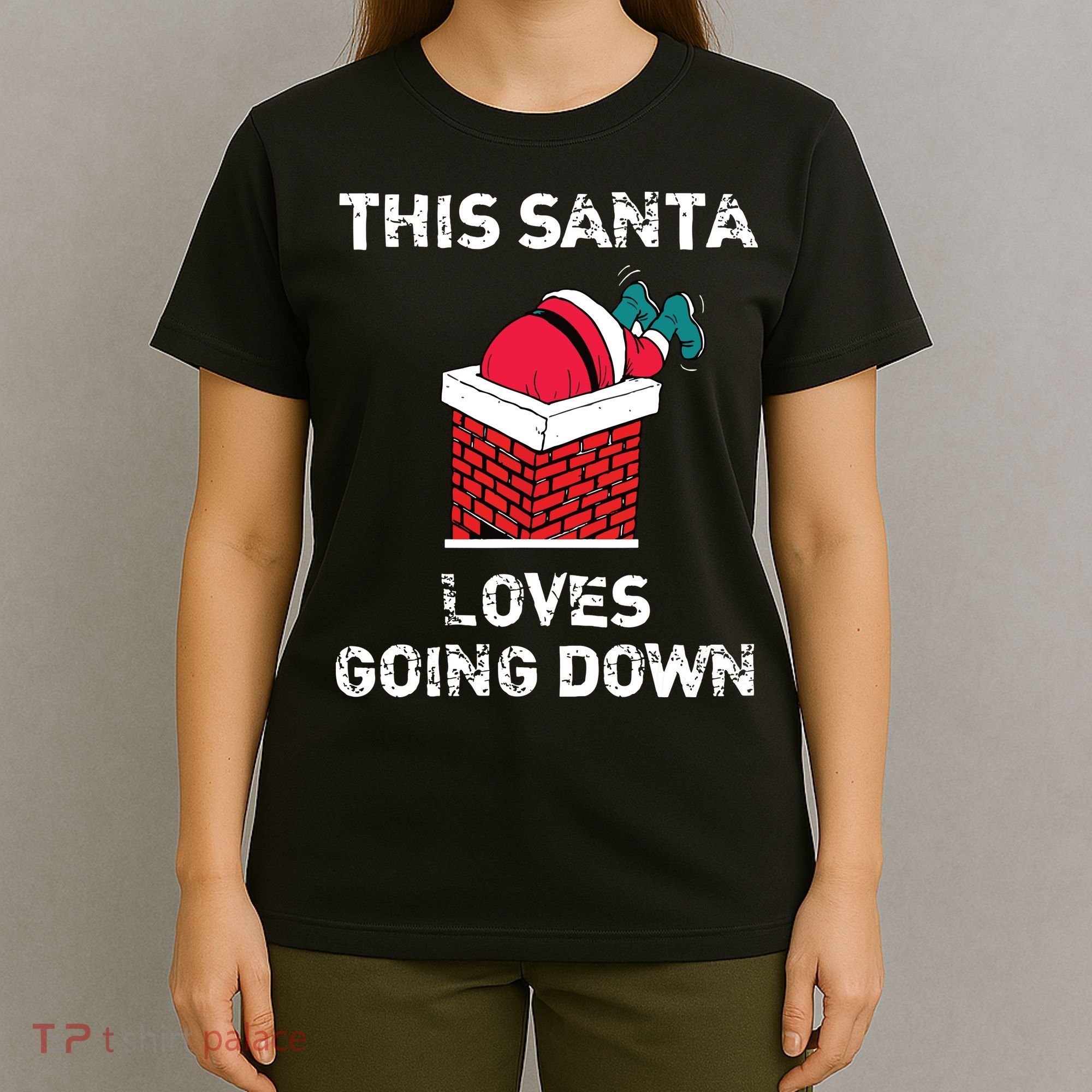 This Santa Loves Going Down Funny Christmas T-Shirt