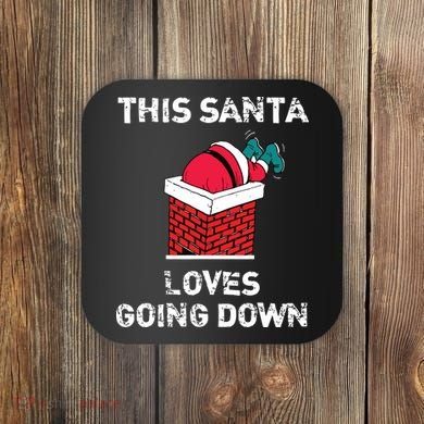This Santa Loves Going Down Funny Christmas Coaster