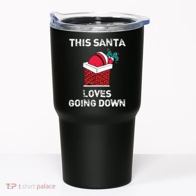 This Santa Loves Going Down Funny Christmas Tumbler