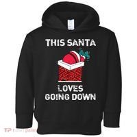 This Santa Loves Going Down Funny Christmas Toddler Hoodie thumb 0