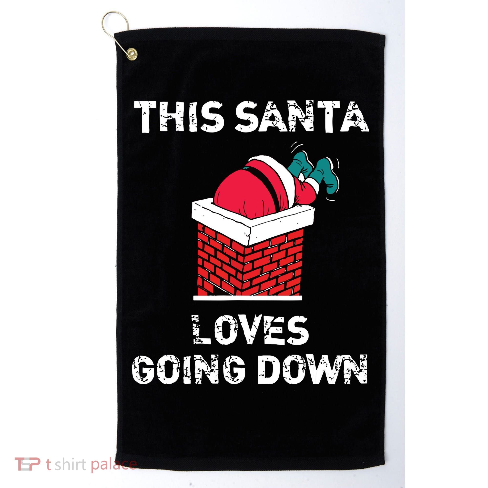 This Santa Loves Going Down Funny Christmas Golf Towel