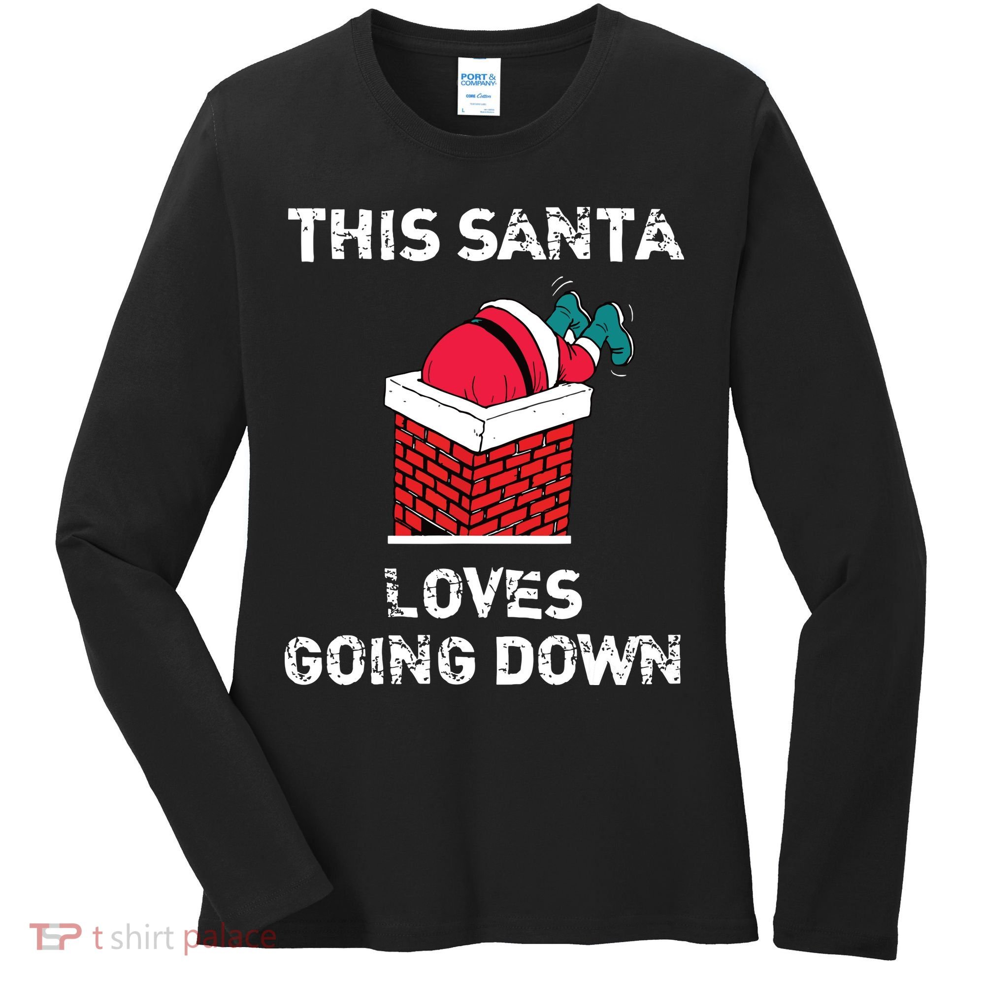 This Santa Loves Going Down Funny Christmas Women's Long Sleeve Shirt