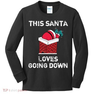 This Santa Loves Going Down Funny Christmas Kids Long Sleeve Shirt