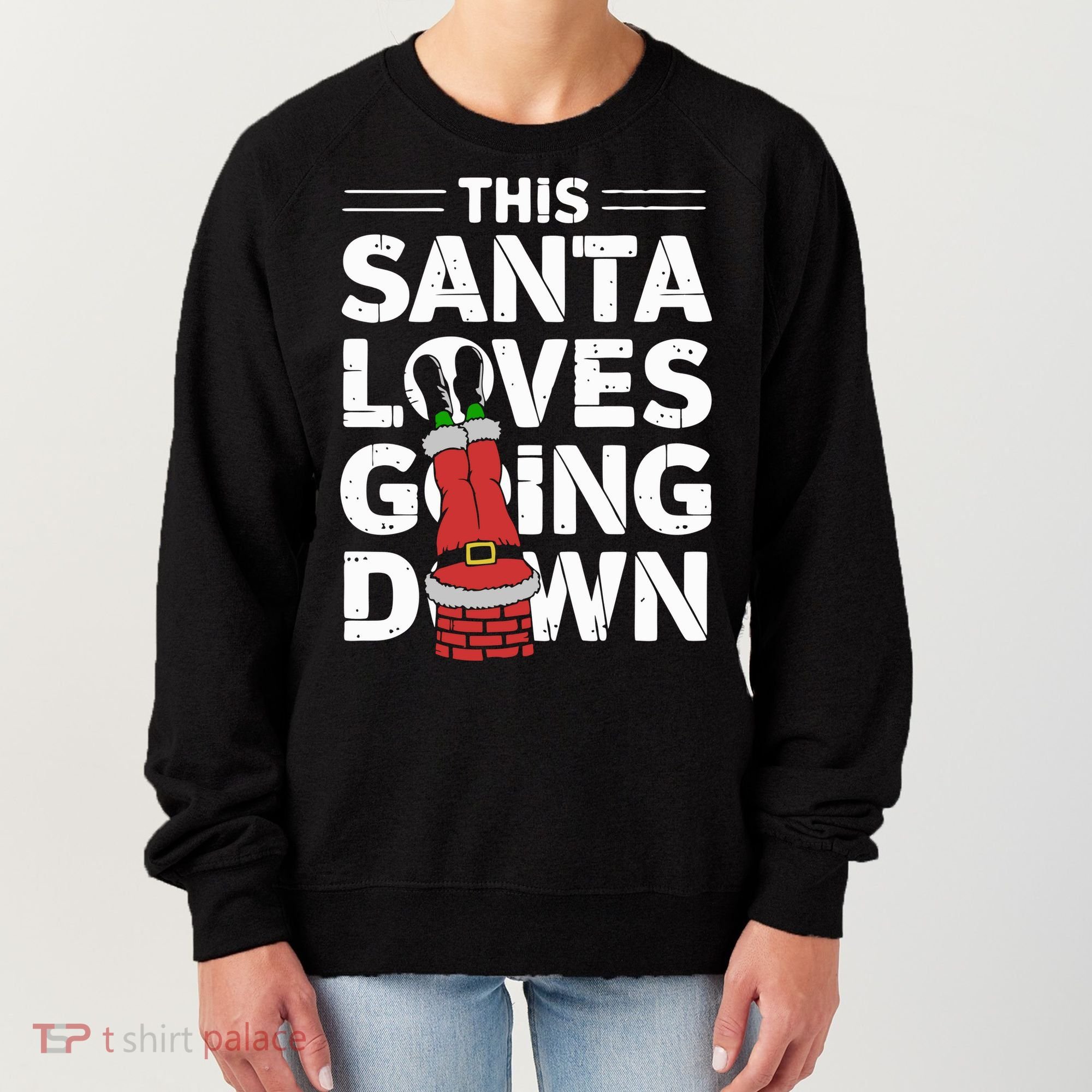 This Santa Loves Going Down Women's Sweatshirt