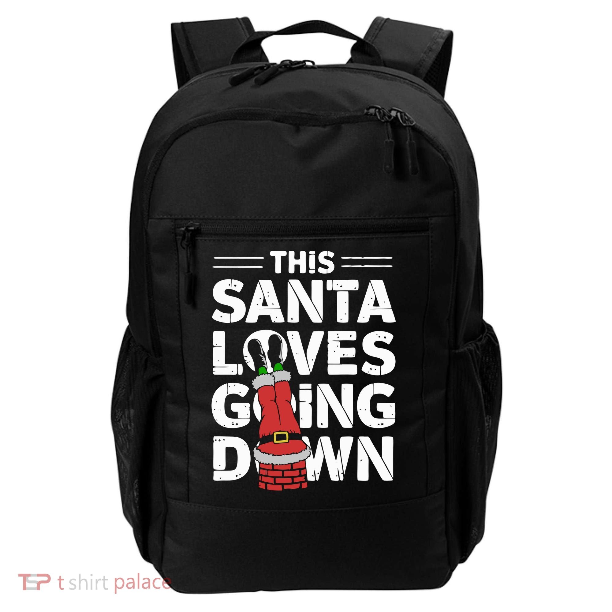 This Santa Loves Going Down Backpack