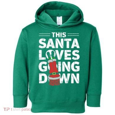 This Santa Loves Going Down Toddler Hoodie