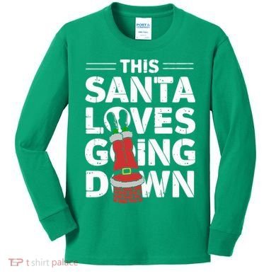 This Santa Loves Going Down Kids Long Sleeve Shirt