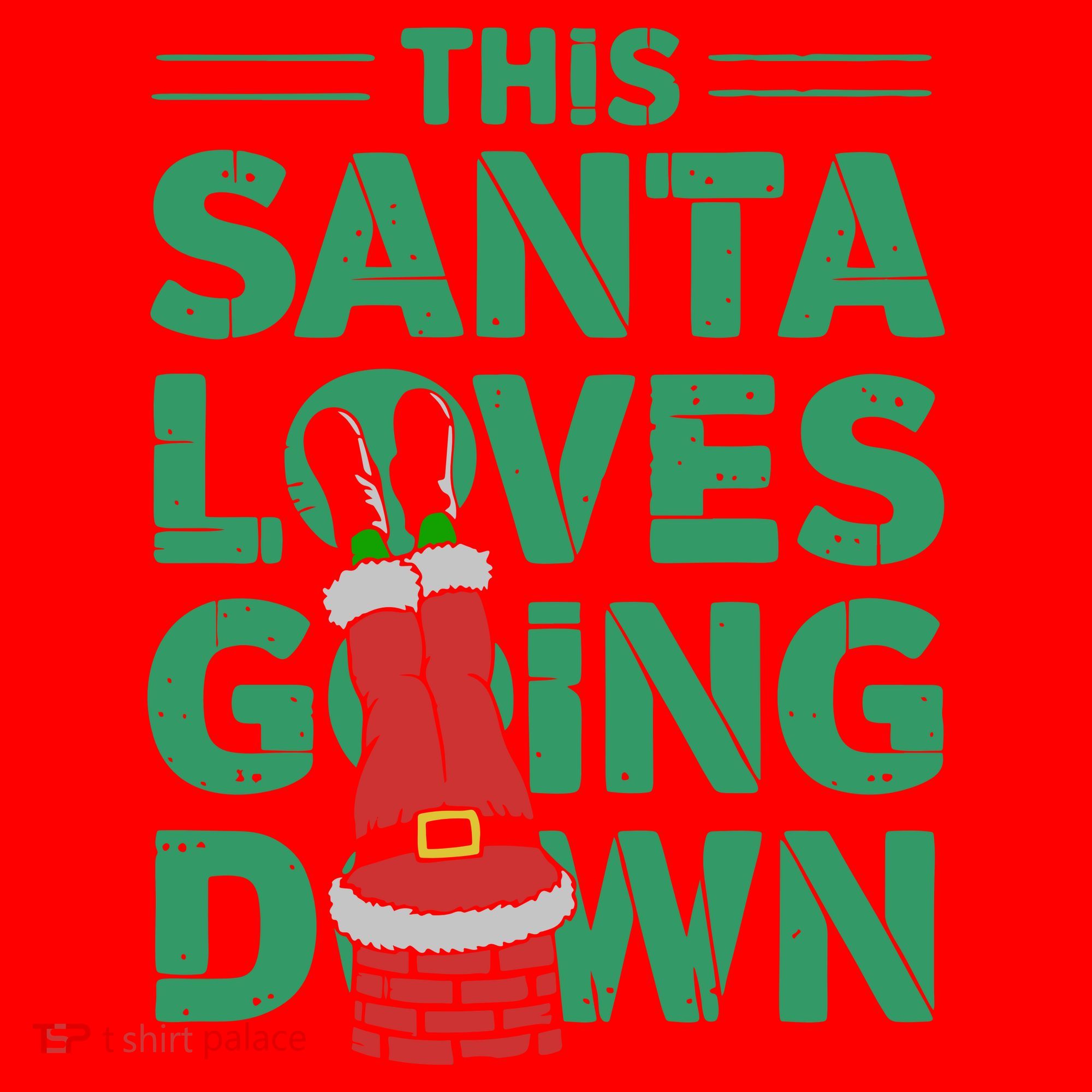 This Santa Loves Going Down Santa Hat