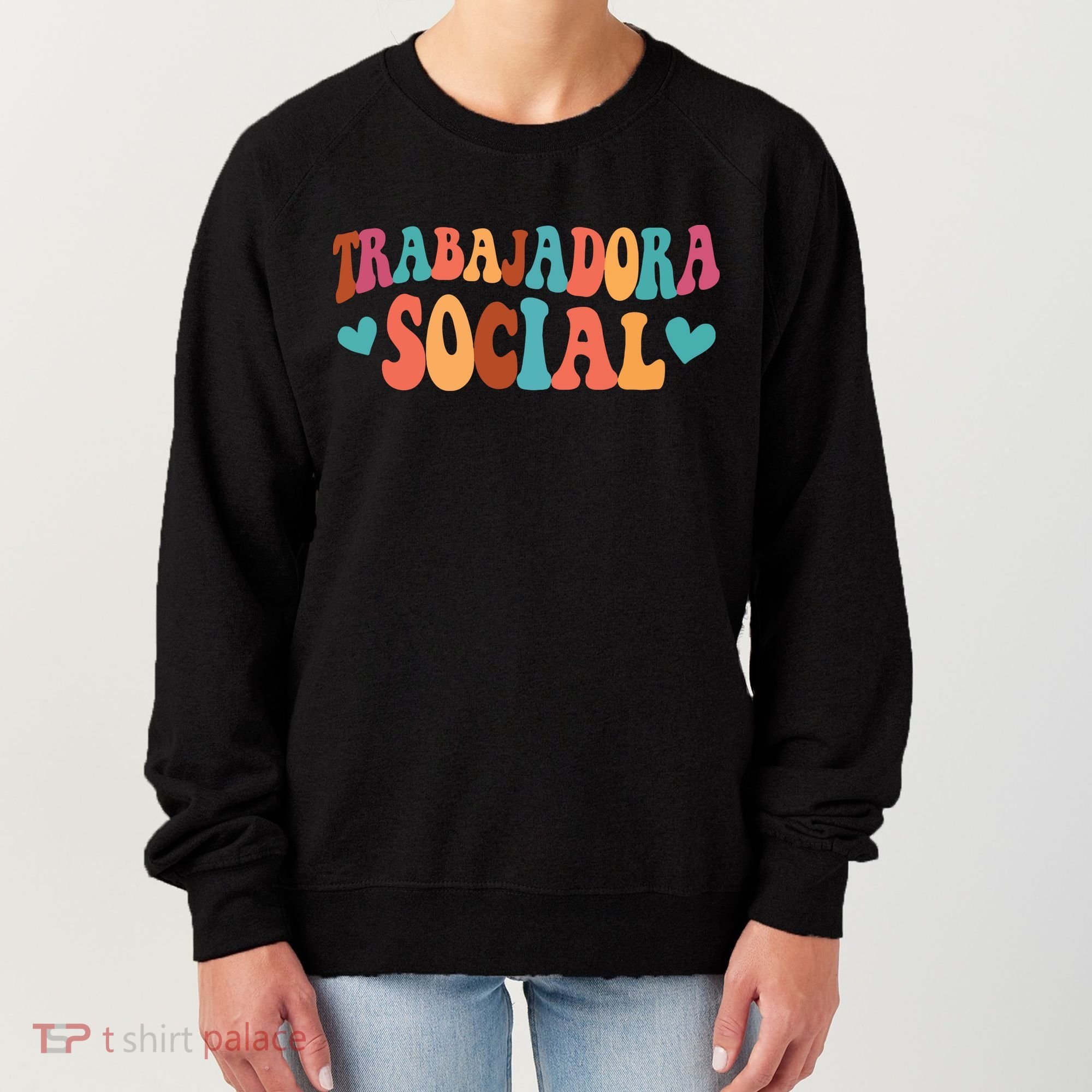 Trabajadora Social Latina Social Worker Spanish MSW Chingona Women's Sweatshirt