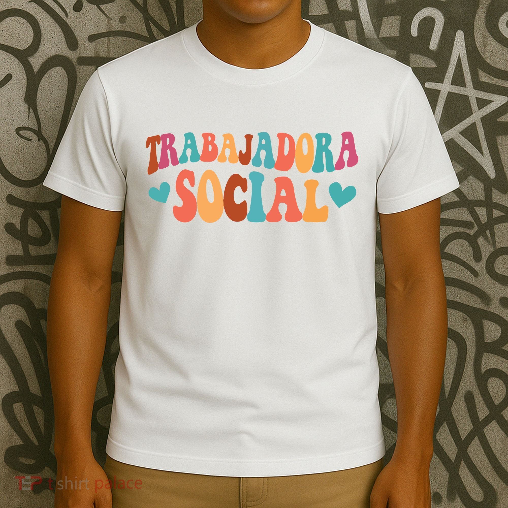 Trabajadora Social Latina Social Worker Spanish MSW Chingona T-Shirt