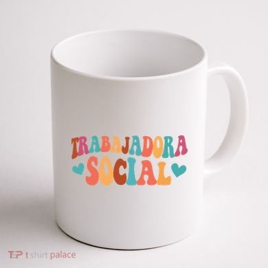 Trabajadora Social Latina Social Worker Spanish MSW Chingona Coffee Mug back