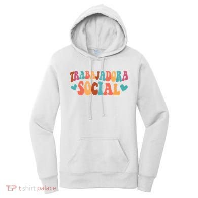 Trabajadora Social Latina Social Worker Spanish MSW Chingona Women's Hoodie