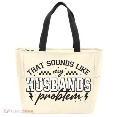 That Sounds Like My Husbands Problem Sarcastic Wife Tote Bag