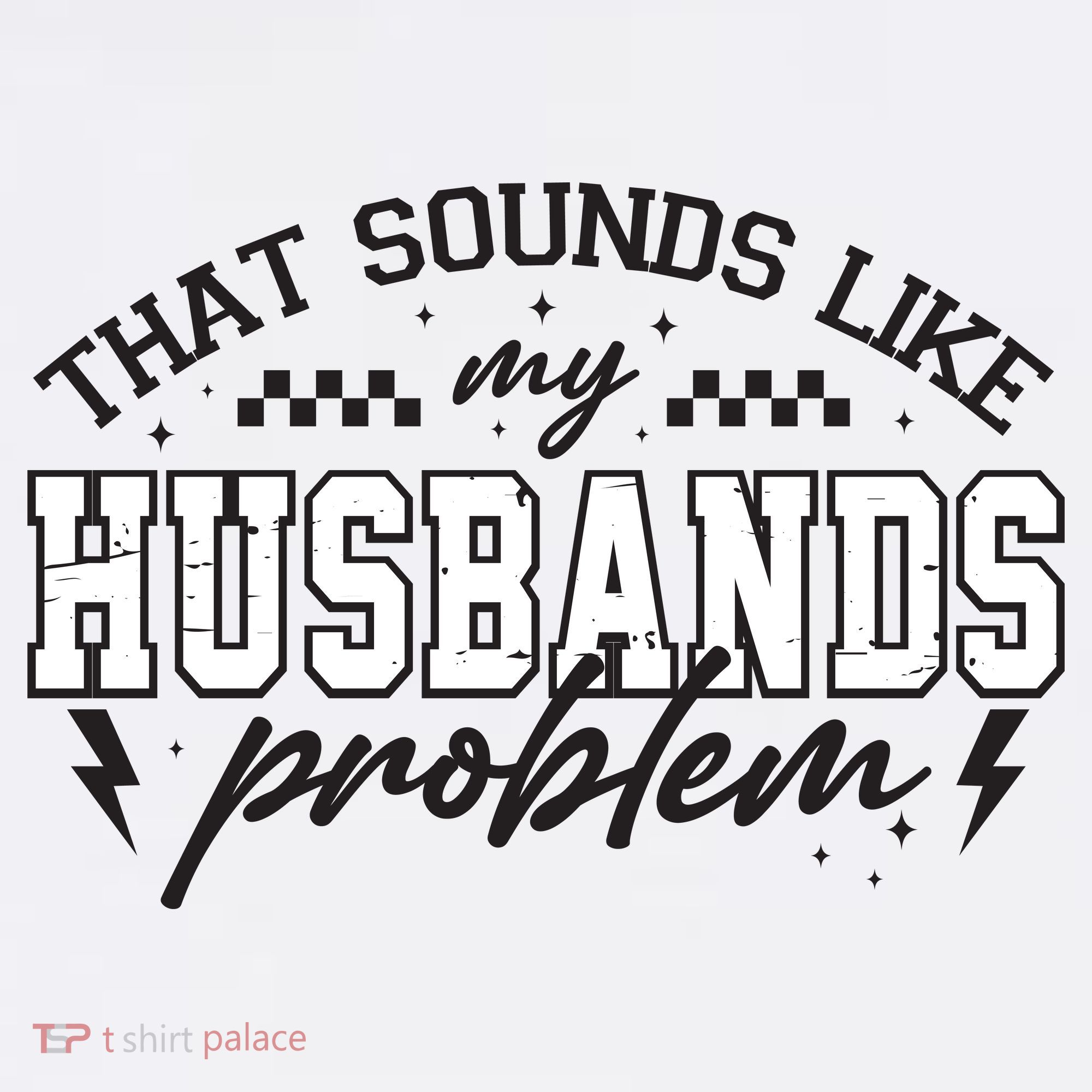 That Sounds Like My Husbands Problem Sarcastic Wife Women's Long Sleeve Shirt