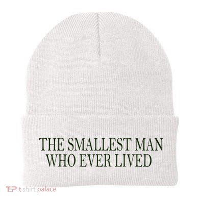 The Smallest Man Who Ever Lived Beanie