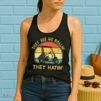 They See Me Rollin They Hatin Golfer Funny Golf Cart Women's Tank Top thumb 2