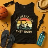 They See Me Rollin They Hatin Golfer Funny Golf Cart Tank Top thumb 4