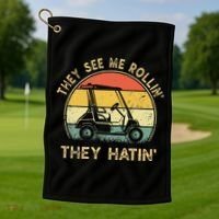 They See Me Rollin They Hatin Golfer Funny Golf Cart Golf Towel thumb 1