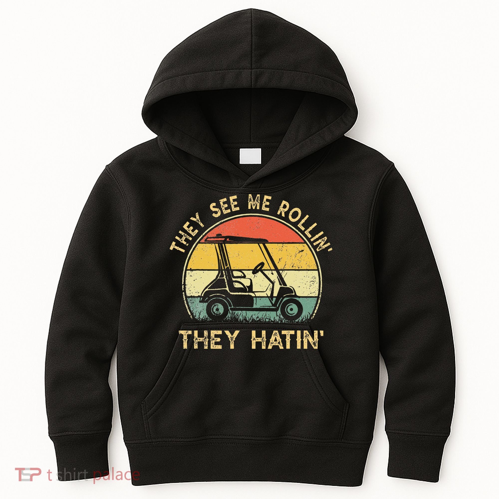 They See Me Rollin They Hatin Golfer Funny Golf Cart Kids Hoodie