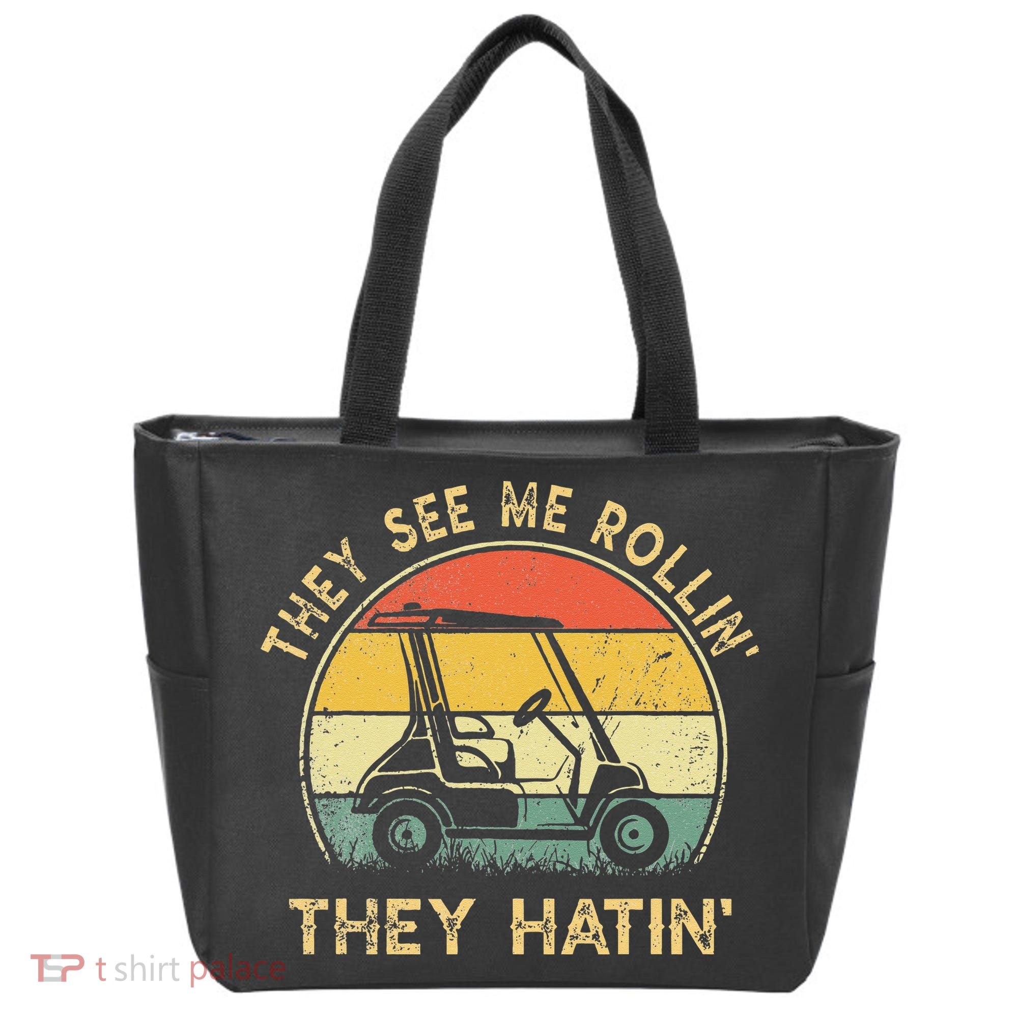 They See Me Rollin They Hatin Golfer Funny Golf Cart Tote Bag