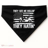 They See Me Rollin Hatin Funny Golf USA-Made Doggie Bandana thumb 0