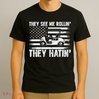 They See Me Rollin Hatin Funny Golf T-Shirt thumb 3