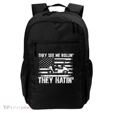 They See Me Rollin Hatin Funny Golf Backpack
