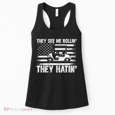 They See Me Rollin Hatin Funny Golf Women's Tank Top