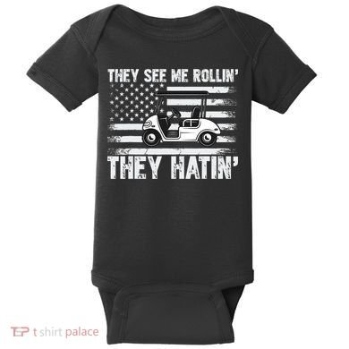 They See Me Rollin Hatin Funny Golf Baby Bodysuit