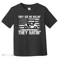 They See Me Rollin Hatin Funny Golf Toddler T-Shirt thumb 0