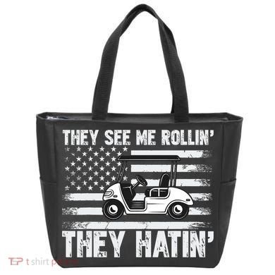 They See Me Rollin Hatin Funny Golf Tote Bag