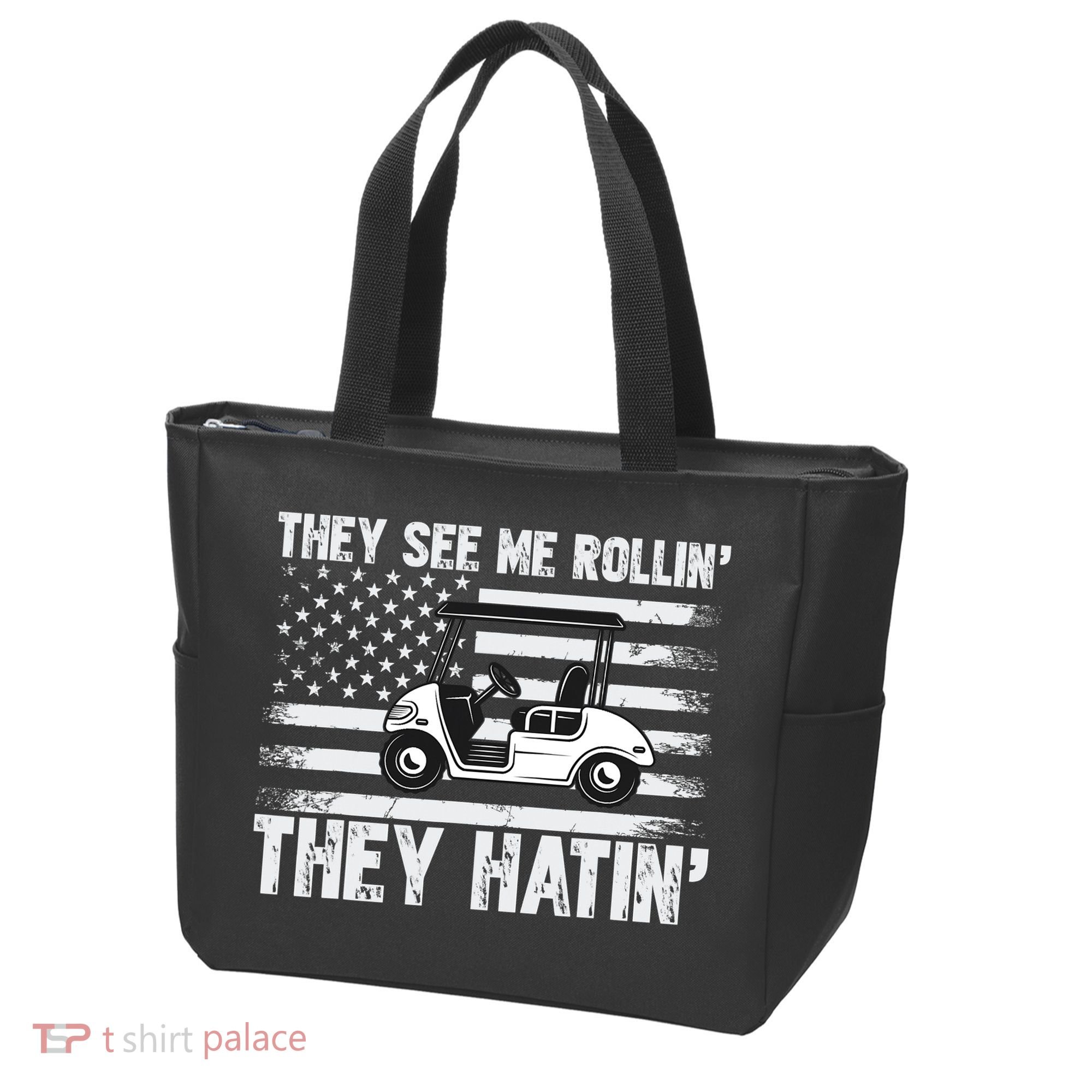 They See Me Rollin Hatin Funny Golf Tote Bag
