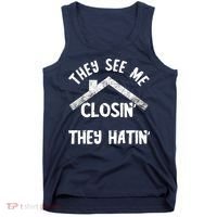 They See Me Closin' They Hatin' Realtor Real Estate Agent Tank Top thumb 0