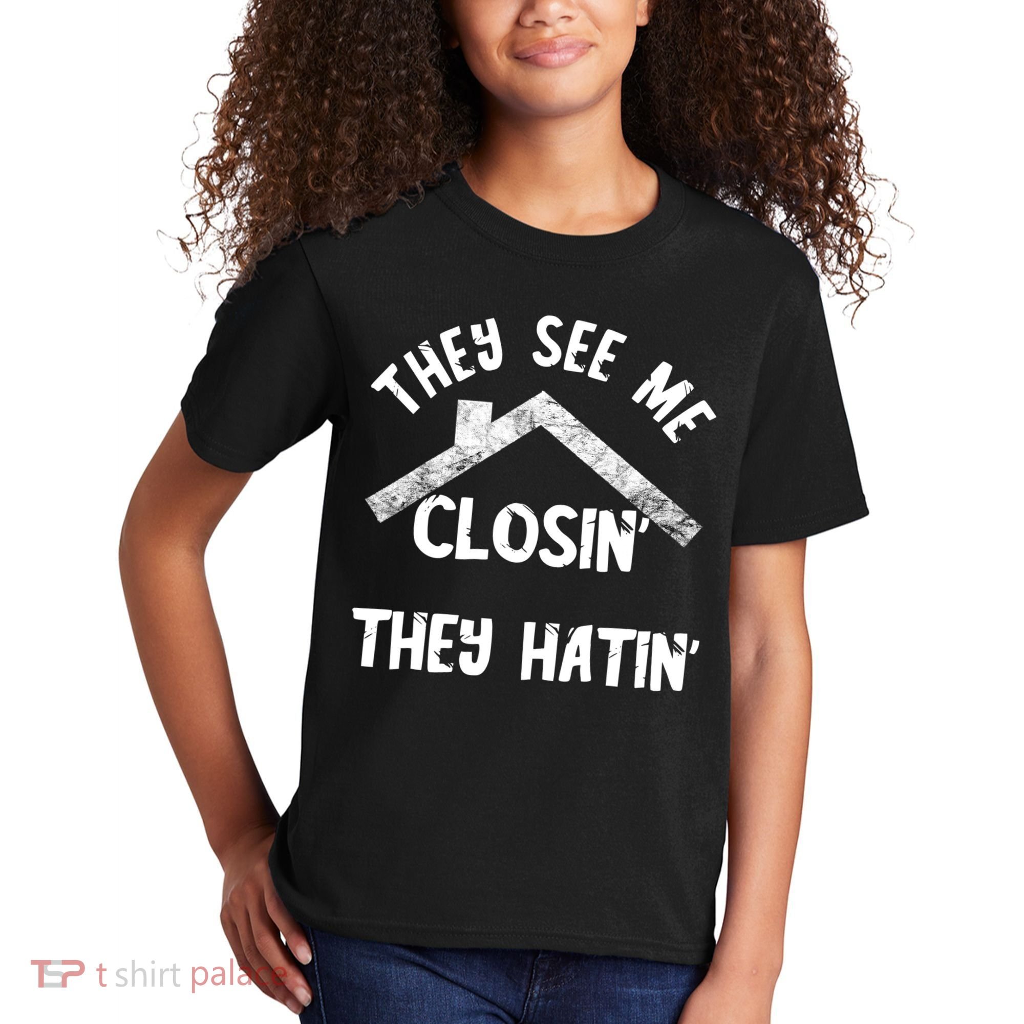 They See Me Closin' They Hatin' Realtor Real Estate Agent Kids T-Shirt