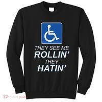 They See Me Rollin They Hatin Funny Wheelchair Graphic Sweatshirt thumb 0