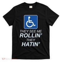 They See Me Rollin They Hatin Funny Wheelchair Graphic T-Shirt thumb 0