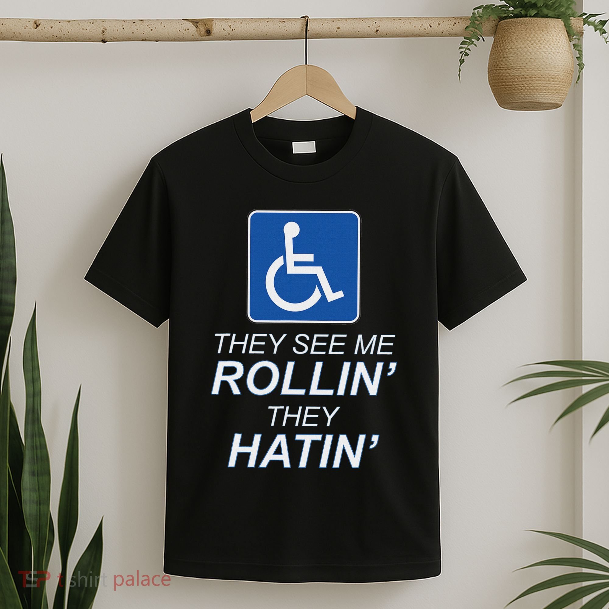 They See Me Rollin They Hatin Funny Wheelchair Graphic T-Shirt