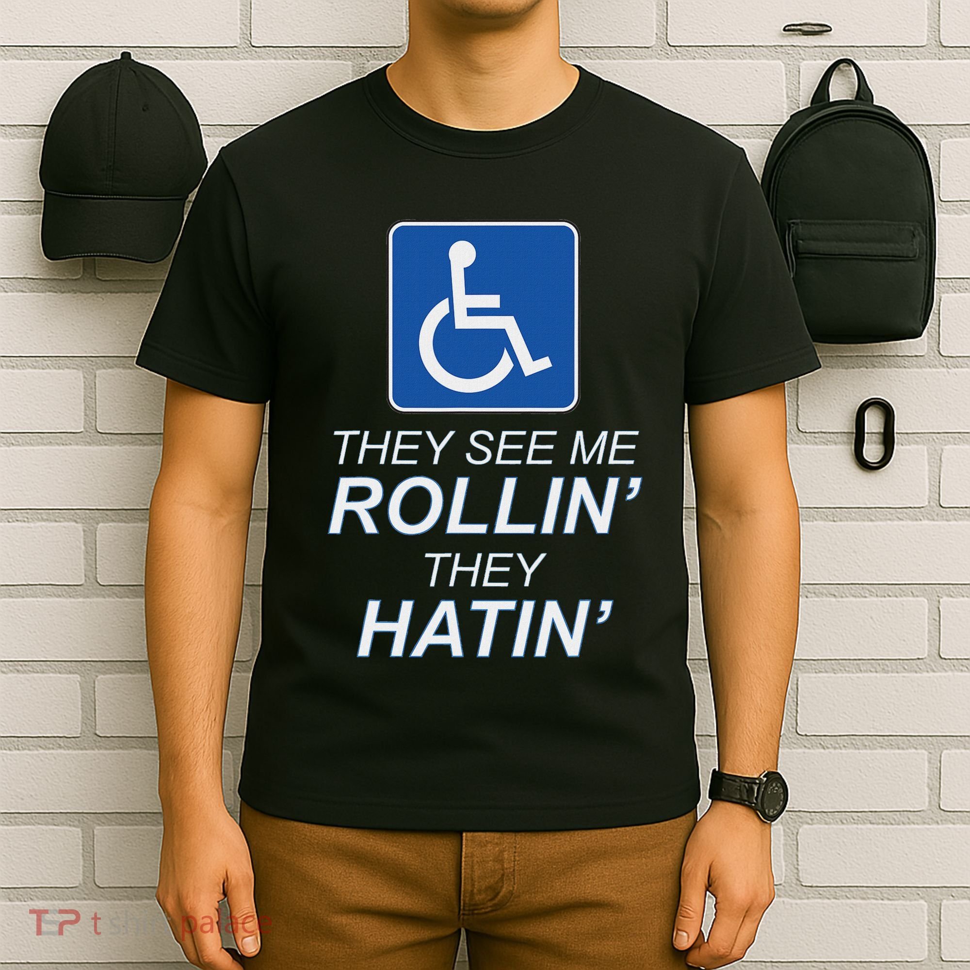 They See Me Rollin They Hatin Funny Wheelchair Graphic T-Shirt