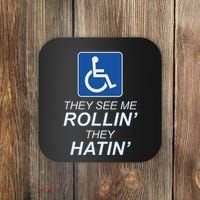 They See Me Rollin They Hatin Funny Wheelchair Graphic Coaster thumb 0