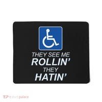They See Me Rollin They Hatin Funny Wheelchair Graphic Mousepad thumb 0