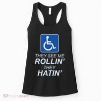 They See Me Rollin They Hatin Funny Wheelchair Graphic Women's Tank Top thumb 0