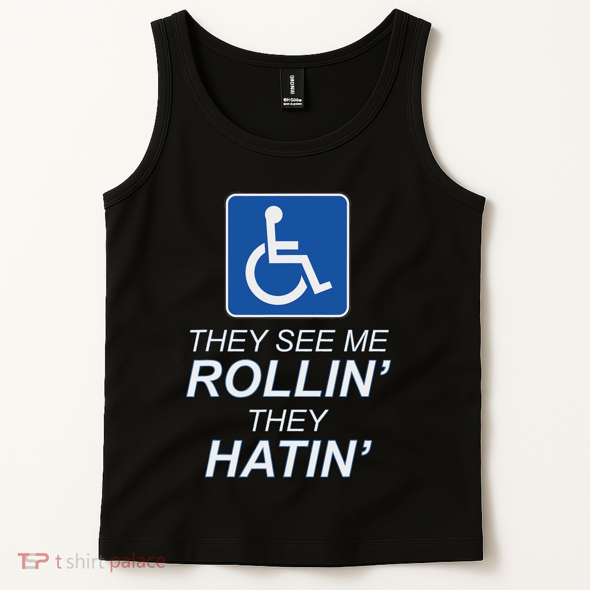They See Me Rollin They Hatin Funny Wheelchair Graphic Tank Top