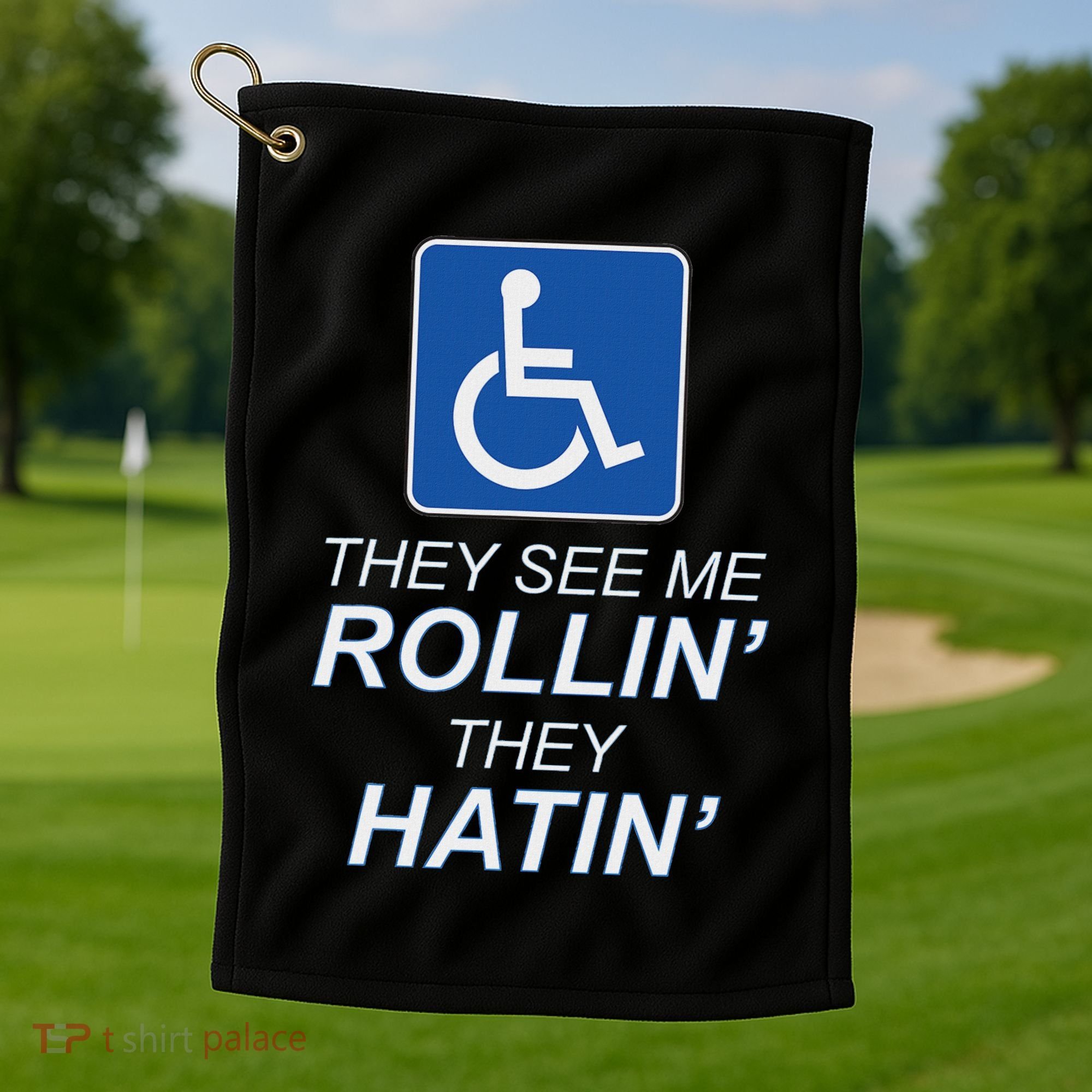 They See Me Rollin They Hatin Funny Wheelchair Graphic Golf Towel