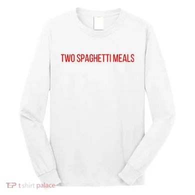 Two Spaghetti Meals Long Sleeve Shirt