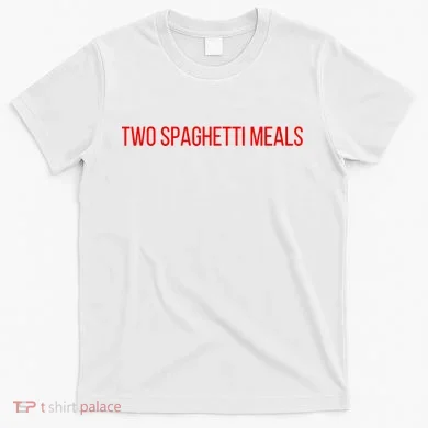 Two Spaghetti Meals T-Shirt