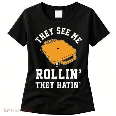 They See Me Rollin They Hatin 90s Scooter Funny Women's T-Shirt