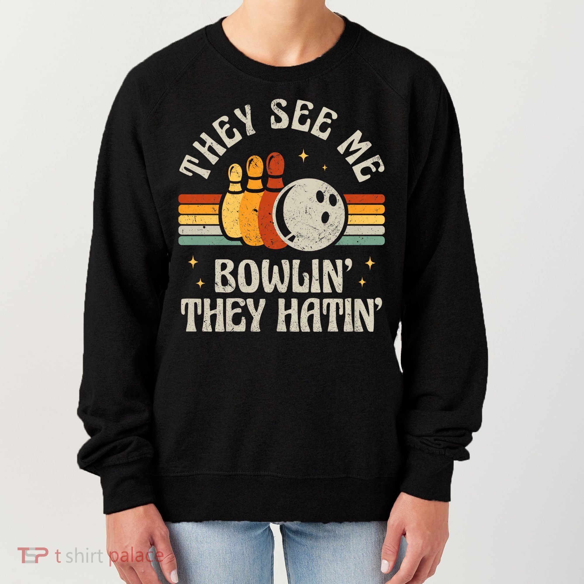 They See Me Bowlin They Hatin Retro Team Bowler Bowling 60s 70s Women's Sweatshirt